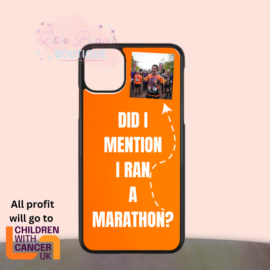 Marathon - Did i mention i ran a marathon - phone case with or without photo