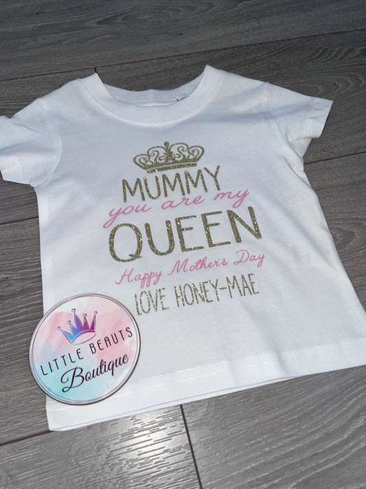 Personalised Mother’s Day T-Shirt - Mummy You Are My Queen